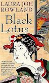 Cover Thumbnail:  Black Lotus by Laura Joh Rowland