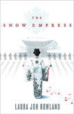Cover Thumbnail: The Snow Empress by Laura Joh 
              Rowland